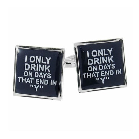 I Only Drink On Days That End In Y Alcohol Liquor Cufflinks Office Gift